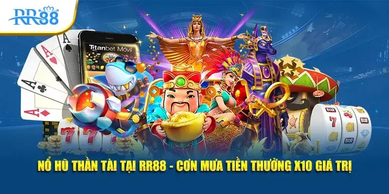 Nổ hũ thần tài tại rr8686